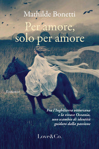 Per amore solo per amore 