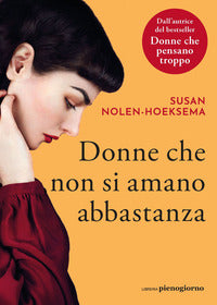 Donne che non si amano abbastanza 