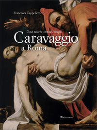 Caravaggio a roma - una storia senza tempo 