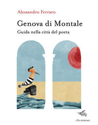 Genova di montale - guida nella citta' del poeta 