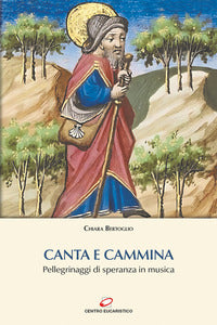 Canta e cammina - pellegrinaggi di speranza in musica 