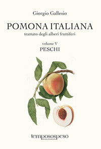 Pomona italiana 5 peschi - trattato degli alberi fruttiferi 