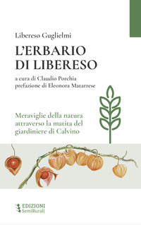 Erbario di libereso - meraviglie della natura attraverso la matita del giardiniere di calvino 