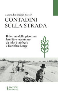 Contadini sulla strada - il declino dell'agricoltura familiare raccontato da john steinbeck e 