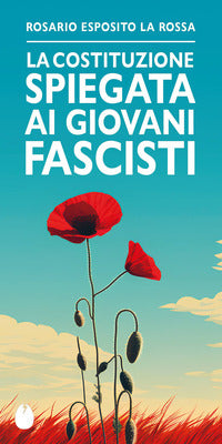 Costituzione spiegata ai giovani fascisti 