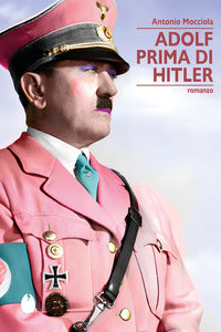 Adolf prima di hitler - storia di un bacio mancato 