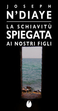 Schiavitu' spiegata ai nostri figli 