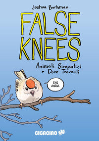 False knees animali simpatici e dove trovarli 