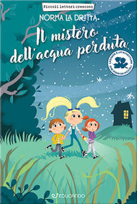 Mistero dell'acqua perduta - norma la dritta 