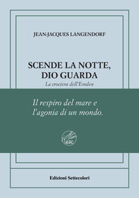 Scende la notte - dio guarda. la crociera dell'emden 