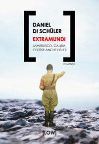 Extramundi - lambrusco galizia e forse anche hitler 