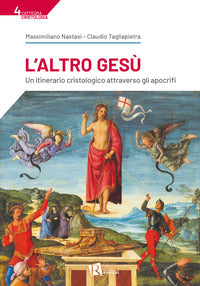 Altro gesu' - un itinerario cristologico attraverso gli apocrifi 