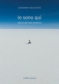 Io sono qui - diario dal sud america 