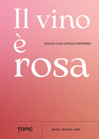 Vino e' rosa 