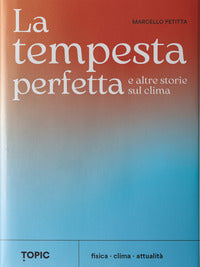 Tempesta perfetta e altre storie sul clima 