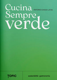 Cucina sempreverde - sostenibilita' gastronomia 