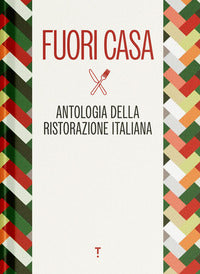 Fuori casa - antologia della ristorazione italiana 