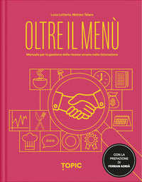 Oltre il menu' - manuale per la gestione delle risorse umane nella ristorazione 