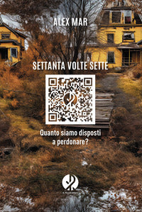 Settanta volte sette - quanto siamo disposti a perdonare ? 