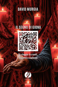 Segno di giona - un viaggio tra santi veggenti e cialtroni 