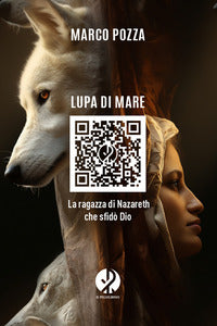Lupa di mare - la ragazza di nazareth che sfido' dio 