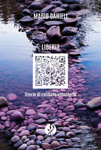 Liberi ? storie di celibato volontario 