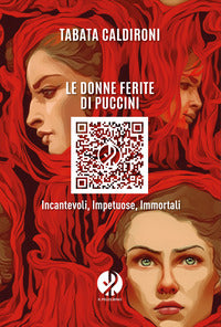 Donne ferite di puccini - incantevoli, impetuose, immortali 