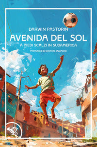 Avenida del sol - a piedi scalzi in sudamerica 