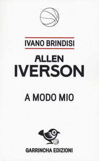 Allen iverson - a modo mio 