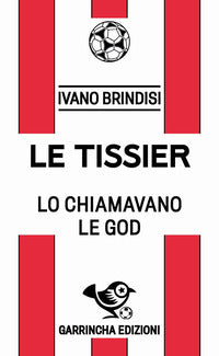 Le tissier - lo chiamavano le god 