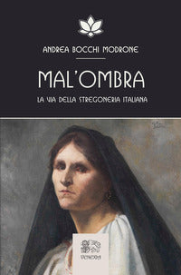Mal'ombra - la via della stregoneria italiana 
