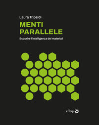 Menti parallele - scoprire l'intelligenza dei materiali 