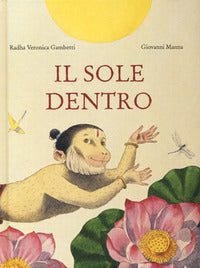 Sole dentro. ediz. illustrata (il) 