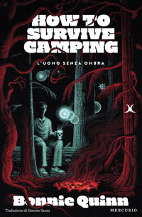 Uomo senza ombra - how to survive camping 