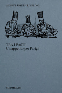 Tra i pasti - un appetito per parigi 