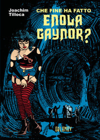 Che fine ha fatto enola gaynor ? 