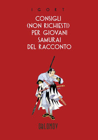 Consigli non richiesti per giovani samurai del racconto 