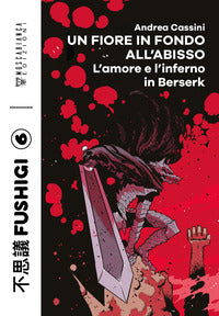 Fiore in fondo all'abisso - l'amore e l'inferno in berserk 