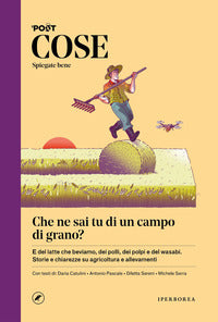 Cose spiegate bene - che ne sai tu di un campo di grano ? 