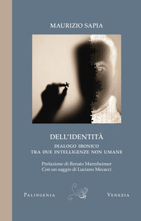Dell'identita' - dialogo ironico tra due intelligenze non umane 
