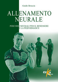 Allenamento neurale - percorsi neurali per il benessere e la performance 