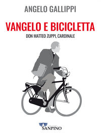 Vangelo e bicicletta - don matteo zuppi cardinale 