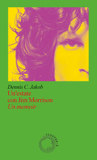 Estate con jim morrison - un memoir 