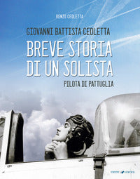 Giovanni battista ceoletta - breve storia di un solista pilota di pattuglia 