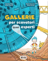 Gallerie per scavatori quasi esperti 
