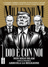 Millennium 97/2025 dio e' con noi - non solo islam cosi' la politica arruola la religione 
