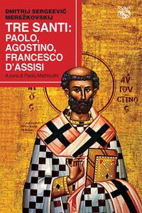 Tre santi - paolo agostino francesco d'assisi 