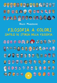 Filosofia a colori - sintesi di storia della filosofia 