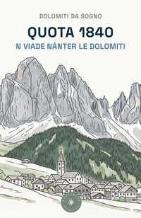 Quota 1840 - n viade nanter le dolomiti 