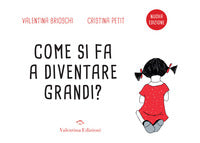 Come si fa a diventare grandi ? 